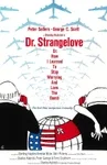 Cover for Dr. Strangelove or: How I Learned to Stop Worrying and Love the Bomb